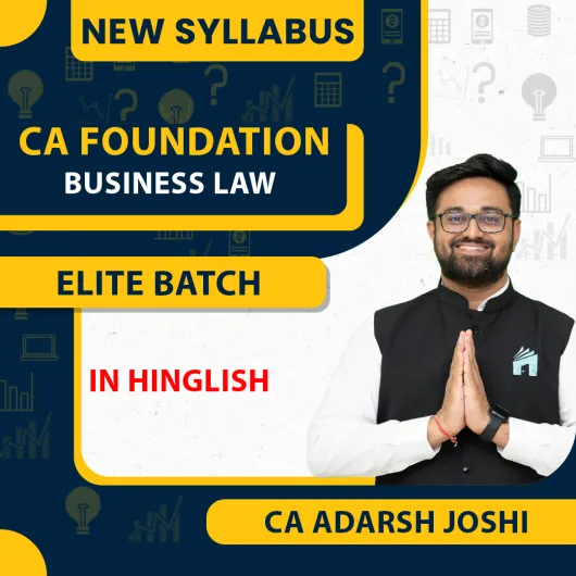CA Foundation New Syllabus Business Law CA Foundation Elite Batch By CA Adarsh Joshi : Online Classes CA Foundation New Syllabus Business Law CA Foundation Elite Batch By CA Adarsh Joshi : Online Classes