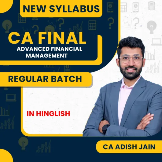 CA Adish Jain Advanced Financial Management Regular Live Online Classes For CA Final : Google Drive & Pen Drive Classes.