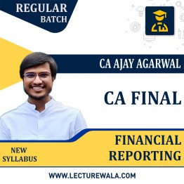 CA Final Financial Reporting (New Syllabus) Regular Course By  CA Ajay Agarwal : Google Drive / Online Classes
