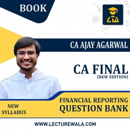CA Final FR Question Bank (New Edition) By CA Ajay Agarwal : Study Material for Nov 2023