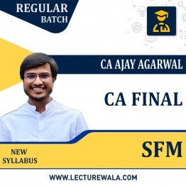 CA Final Strategic Financial Management (New Syllabus) Regular Course By CA Ajay Agarwal : Google Drive / Andriod