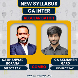 CA Inter Direct Tax by CA Bhanwar Borana &amp; Indirect Tax By CA Aksansh Garg Regular Online Classes