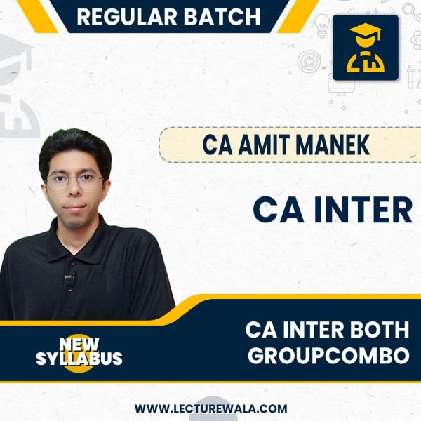 CA Inter Both Group Combo New Syllabus Regular Course By CA Amit Manek : Pen drive / Online classes.