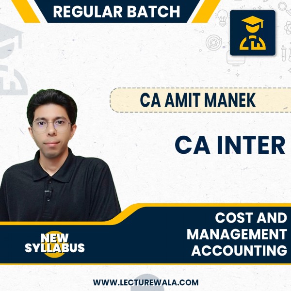 CA Inter Cost and Management Accounting New Syllabus Regular Course By CA Amit Manek : Pen drive / Online classes.