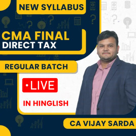 CA Vijay Sarda Direct Tax Regular Live Batch New Syllabus For CMA Final