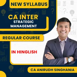CA Anirudh Singhania Strategic Management Regular Online Classes For CA Inter