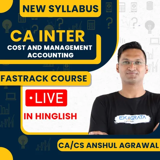 CA Anshul Agarwal Cost And Management Accounting Fastrack Classes For CA Inter Online Classes