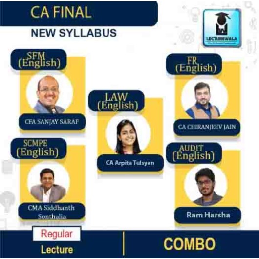 CA Final  Law  SFM SCMPE  FR & AUDIT English New Syllabus Regular Batch : Video Lecture + Study Material By CA Arpita Tulsyan & CFA Sanjay SARAF & CMA Siddhanth Sonthalia & CA Chiranjeev Jain & Ram Harsha (For May. 2022 & Nov 2022)