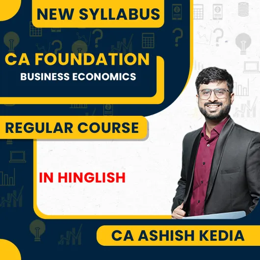 CA Ashish Kedia Business Economics Regular Online Classes For CA Foundation