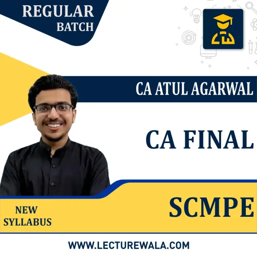 CA Final SCMPE Latest Regular Course By CA Atul Agarwal : Online Classes