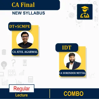 CA Final DT + IDT & SCMPE COMBO Latest Regular Course By CA Atul Agarwal & CA Surender : Online Classes CA Final DT + IDT & SCMPE COMBO Latest Regular Course By CA Atul Agarwal & CA Surender : Online Classes