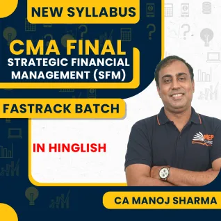 (MEPL Classes) CA Manoj Sharma Strategic Financial Management (SFM) Fast track Online Classes For CMA Final