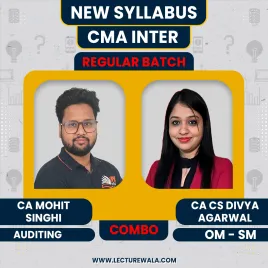 CA/CS Divya Agarwal OM - SM &amp; CA Mohit Singhi Auditing Regular Online Combo Classes For CMA Inter