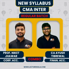 Prof. niket Jhawar Corp. Accounting &amp; CA Ayus Tibrewal Finan. Accounting Regular Online Combo Classes For CMA Inter