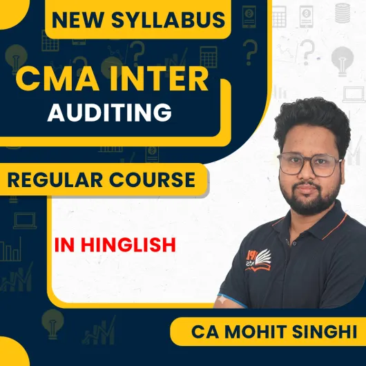 CA Mohit Singhi Auditing Regular Online Classes For CMA Inter CA Mohit Singhi Auditing Regular Online Classes For CMA Inter