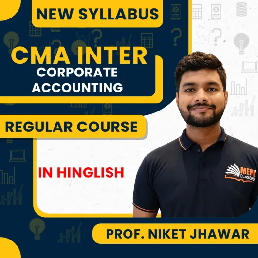 Prof. Niket Jhawar Corporate Accounting Regular Online Classes For CMA Inter Prof. Niket Jhawar Corporate Accounting Regular Online Classes For CMA Inter