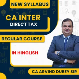 CA Arvind Dubey Direct Tax Regular Online Classes For CA Inter