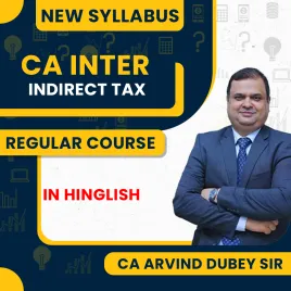 CA Arvind Dubey Indirect Tax Regular Online Classes For CA Inter