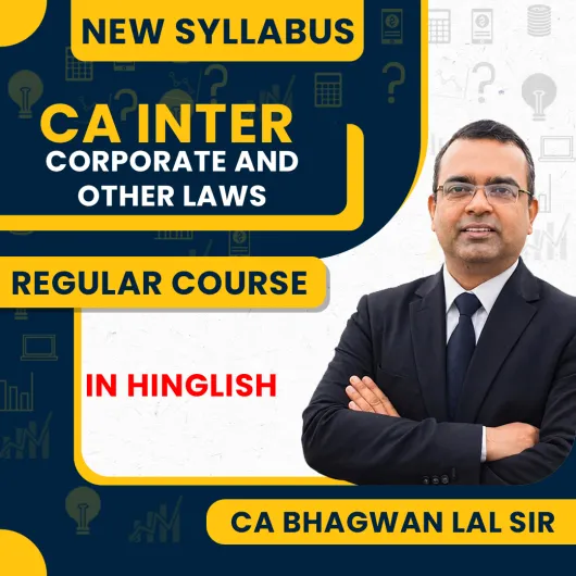 CA Bhagwan Lal Financial Corporate and Other Laws Regular Online Classes For CA Inter: Online Classes.