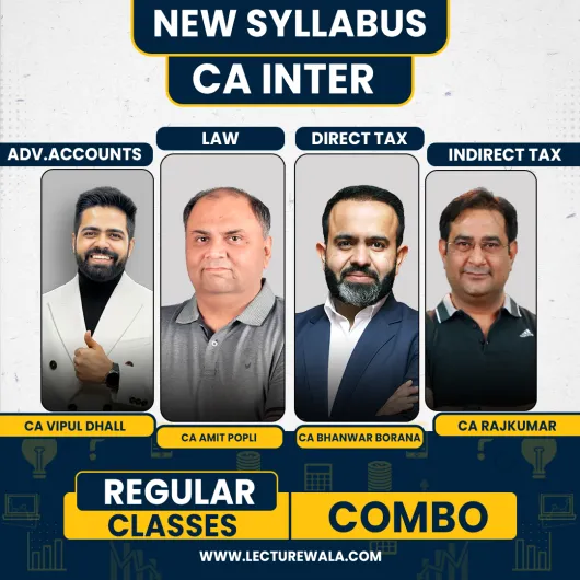 CA Inter Group 1 Regular Combo Classes By CA Bhanwar Borana, CA Rajkumar, CA Amit Popli & CA Vipul Dhall CA Inter Group 1 Regular Combo Classes By CA Bhanwar Borana, CA Rajkumar, CA Amit Popli & CA Vipul Dhall