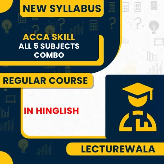 ACCA Skill Level – All 4 Subjects Combo Full Course ( Including ACCA Registration) By Lecturewala's Exclusive Faculty