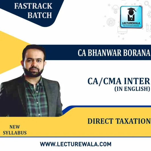 CA/CMA Inter Direct Taxation Latest Recording Fastrack Batch In English By CA Bhanwar Borana : Pen drive / online classes.