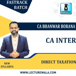 CA/CMA INTER – Direct Taxation (Fastrack Batch )By CA Bhanwar Borana : PEN DRIVE / ONLINE CLASSES.