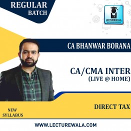 CA/CMA Inter  Direct Tax  Live @ Home ( Pre-Booking ) Regular batch : Video Lecture + Study Material By CA Bhanwar Borana (For May / Nov2023)