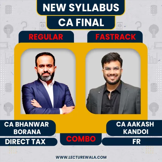 CA Final Financial Reporting Exam Oriented-Fastrack Batch & Direct Tax Regular Combo Batch By CA Aakash Kandoi & CA Bhanwar Borana