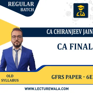 CA Final Global Financial Reporting Standards (Paper - 6E) BY CA CHIRANJEEV JAIN : PEN DRIVE/ ONLINE CLASSES. CA Final Global Financial Reporting Standards (Paper - 6E) BY CA CHIRANJEEV JAIN : PEN DRIVE/ ONLINE CLASSES.