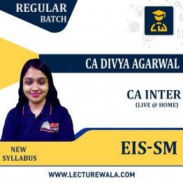CA Inter Eis-Sm Regular Course LIVE @ HOME And Recorede Batch by MEPL Classes CA Divya Agarwal