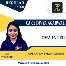 CMA Inter (Old Syllabus ) Paper-9 Operation management Regular Course By CA CS Divya Agarwal : Pen Drive / Online Classes 