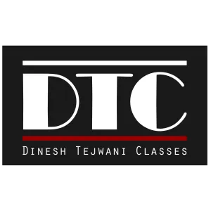 DINESH TEJWANI CLASSES