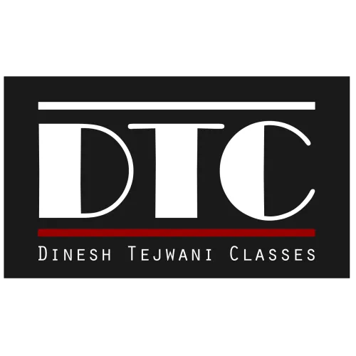 DINESH TEJWANI CLASSES