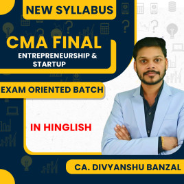 CA. Divyanshu Banzal Entrepreneurship &amp; Startup Exam Oriented Batch For CMA Final : Online Classes