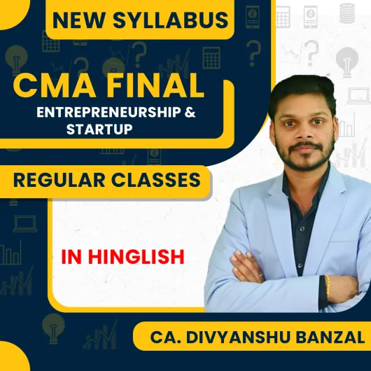 CA. Divyanshu Banzal Entrepreneurship & Startup Regular Batch For CMA Final : Online Classes  CA. Divyanshu Banzal Entrepreneurship & Startup Regular Batch For CMA Final : Online Classes