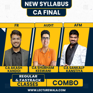 CA Final FR, Audit (Regular Batch) & AFM (Exam-oriented) By CA Akash Kandoi & CA Shubham Keswani & CA Sankalp Kanstiya In Full English