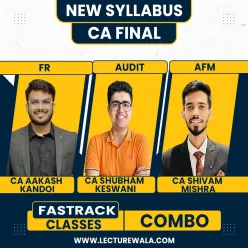 CA FINAL Audit, Financial Reproting & AFM Exam Oriented & Fastrack Batch By CA Aakash Kandoi , CA Shubham Keswani & CA Shivam Mishra 