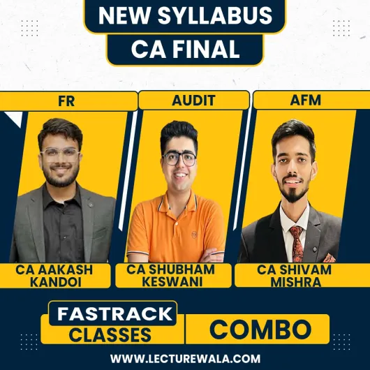 CA FINAL Audit, Financial Reproting & AFM Exam Oriented & Fastrack Batch By CA Aakash Kandoi , CA Shubham Keswani & CA Shivam Mishra 