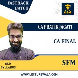 CA Final SFM Fastrack Batch By CA Pratik Jagati: Online Classes