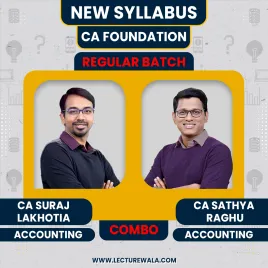 CA Suraj Lakhotia & CA Sathya Raghu Accounting New Syllabus Regular Batch For CA Foundation : Online Classes CA Suraj Lakhotia & CA Sathya Raghu Accounting New Syllabus Regular Batch For CA Foundation : Online Classes