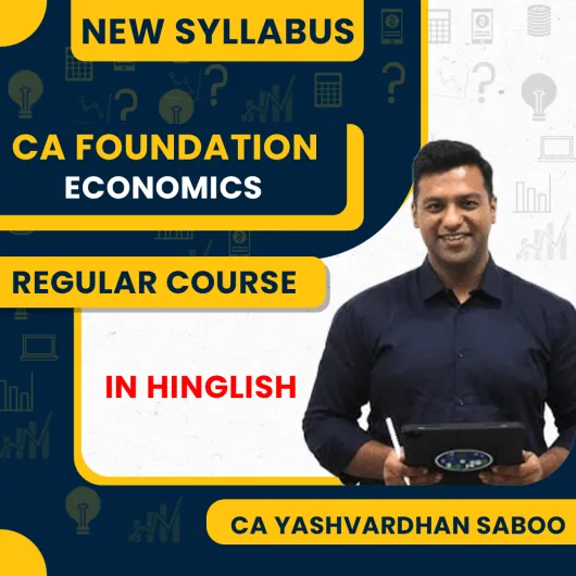CA Foundation New Syllabus Economics Regular Classes By CA Yashvardhan Saboo: Online Classes CA Foundation New Syllabus Economics Regular Classes By CA Yashvardhan Saboo: Online Classes
