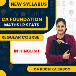 CA Foundation New Syllabus Maths LR Stats Regular Classes By CA Ruchika Saboo: Online Classes
