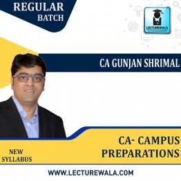 CA- Campus Preparations - Live On Zoom Or Recorded : Video Lecture + Study Material By CA Gunjan Shrimal ( For for MAY 22 CA qualified students)