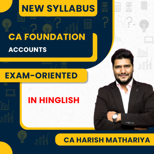 CA Foundation Accounts Exam-oriented Batch By CA CS Harish Mathariya