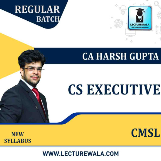 CS Executive CMSL Regular Course: Video Lectures + Study Materials by CA Harsh Gupta (For MAY 2022) CS Executive CMSL Regular Course: Video Lectures + Study Materials by CA Harsh Gupta (For MAY 2022)