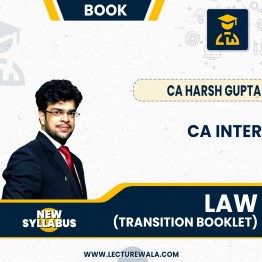 CA Inter LAW Transition Booklet By CA Harsh Gupta: Study Material