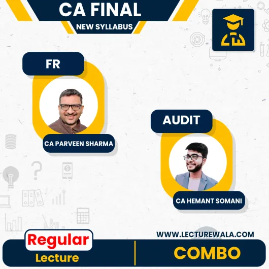 CA Final FR Regular Btach & Audit Exam Oriented Batch New Syllabus By CA Parveen Sharma & CA Hemant Somani : Online Classes