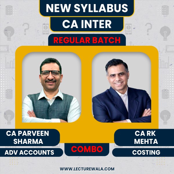 CA INTER New Syllabus Adv. Accounting & Costing Regular Course By CA PARVEEN SHARMA,CA RK MEHTA : Online Classes.  