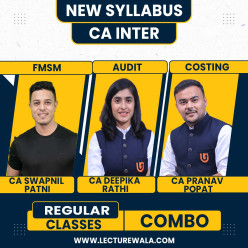CA Pranav Popat , CA Deepika Rathi & CA Swapnil Patni Costing , FMSM & Audit Regular Combo Batch For CA Inter